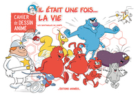 Il était une fois La Vie Cahier de Dessin Animé