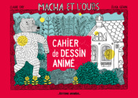 Macha et l'ours Cahier de Dessin Animé