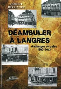 Déambuler à Langres d'auberges en cafés de 1500 à 2013