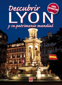 Descubrir Lyon y su patrimonio mundial (espagnol)