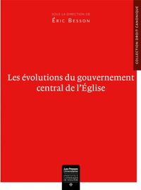 LES EVOLUTIONS DU GOUVERNEMENT CENTRAL DE L EGLISE - ECCLESIA SESE RENOVANDO SEMPER EADEM