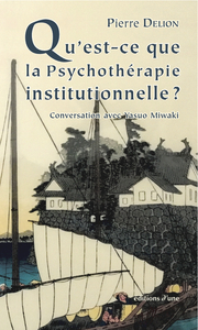 QU'EST-CE QUE LA PSYCHOTHERAPIE INSTITUTIONNELLE?