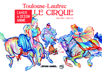 Toulouse Lautrec le cirque Cahier de Dessin Animé