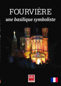 Fourvière, une basilique symboliste