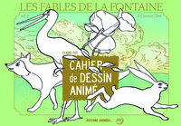 Cahier de Dessin Animé Les Fables de La Fontaine - Tome 2