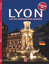 LYON UND SEIN WELTKULTURERBE ENTDEKEN (ALLEMAND)