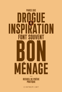 Parce que drogue et inspiration font souvent bon ménage