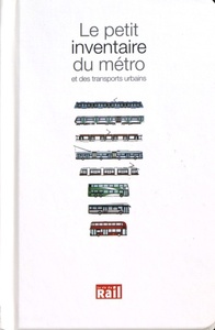 PETIT INVENTAIRE DU METRO ET DES TRANSPORTS URBAINS (LE)