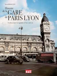 HISTOIRE DE LA GARE DE LYON