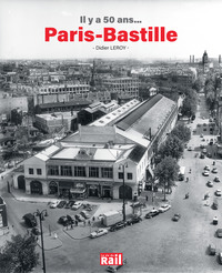 IL Y A 50 ANS... PARIS-BASTILLE