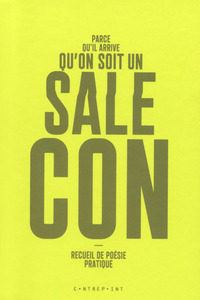 Parce qu'il arrive qu'on soit un sale con