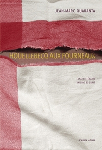 HOUELLEBECQ AUX FOURNEAUX