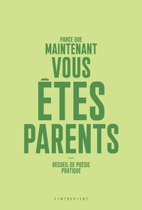 Parce que maintenant vous êtes parents