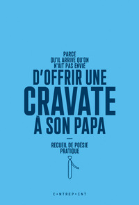 Parce qu'il arrive qu'on n'ait pas envie d'offrir une cravate à son papa