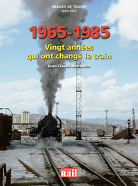 1965-1985 VINGT ANNEES QUI ONT CHANGE LE TRAIN