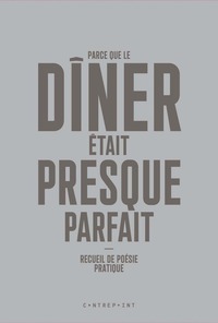 Parce que le dîner était presque parfait