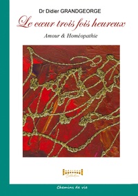 Le coeur 3 fois heureux