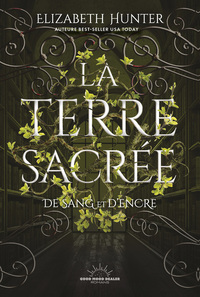 La Terre sacrée - De sang et d'encre - Tome 2