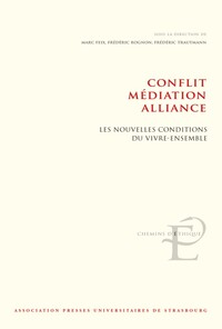 CONFLIT, MEDIATION, ALLIANCE - LES NOUVELLES CONDITIONS DU VIVRE-ENSEMBLE