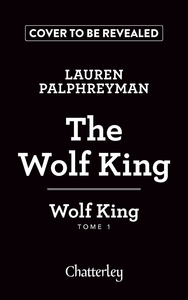 Wolf King - Tome 1 The Wolf King