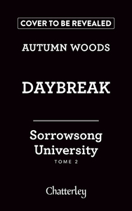 Sorrowsong University - Tome 2 Daybreak