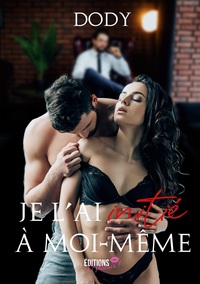 Je l'ai initié à moi-même