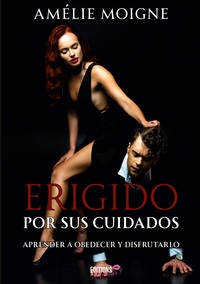 Erigido por sus cuidados