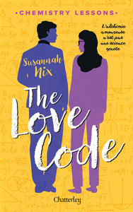 CHEMISTRY LESSONS #1 - THE LOVE CODE - TOME 1