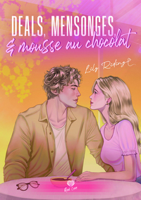 Deals, mensonges et mousse au chocolat
