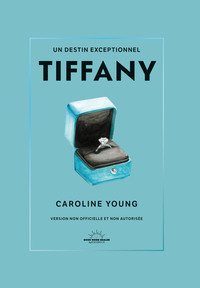 Tiffany - Un destin exceptionnel