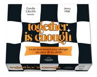 TOGETHER IS ENOUGH - LE JEU EVENEMENT POUR PLONGER AU COEUR DE TA VERITE