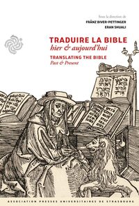 TRADUIRE LA BIBLE HIER & AUJOURD'HUI - TRANSLATING THE BIBLE PAST PRESENT