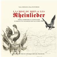 LA CRISE DU RHIN ET LES RHEINLIEDER - POESIE, PATRIOTISME ET NATIONALISME EN FRANCE ET EN ALLEMAGNE