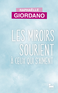 Les miroirs sourient à ceux qui s'aiment