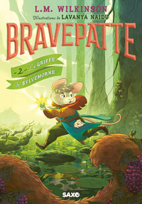 Bravepatte - Tome 02 La Griffe de Sylvemorne (broché)