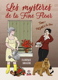 LES MYSTERES DE LA FINE FLEUR - POT FATAL A LA UNE - LES MYSTERES DE LA FINE FLEUR - T01