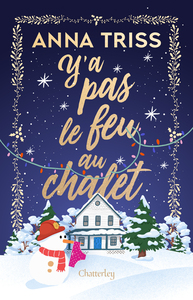 Y'a pas le feu au chalet