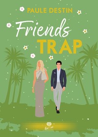 Friends Trap