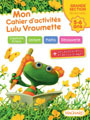 Mon cahier d'activités Lulu Vroumette Grande section