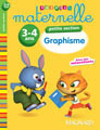 Graphisme Petite section 3-4 ans - Spécial maternelle