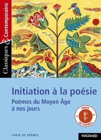 Initiation à la poésie - Classiques et Contemporains