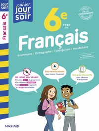 FRANCAIS 6E - CAHIER JOUR SOIR - CONCU ET RECOMMANDE PAR LES ENSEIGNANTS