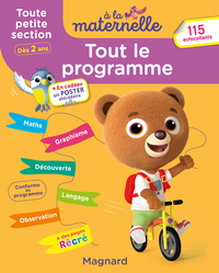 Tout le programme Toute petite section 2-3 ans - A la maternelle