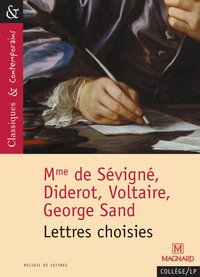 Lettres choises (Diderot, Sévigné, Sand, Voltaire) - Classiques et Contemporains