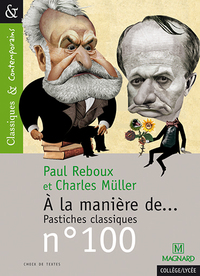 A la manière de... Pastiches classiques - Classiques et Contemporains