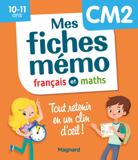 MES FICHES MEMO FRANCAIS ET MATHS CM2 - TOUT RETENIR EN UN CLIN D'OEIL