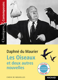 Les Oiseaux et deux autres nouvelles - Classiques et Contemporains