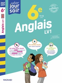 ANGLAIS 6E LV1 - CAHIER JOUR SOIR - CONCU ET RECOMMANDE PAR LES ENSEIGNANTS