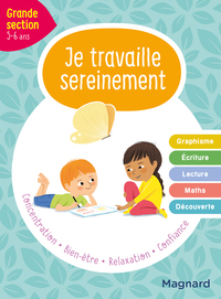 Je travaille sereinement Grande section 5-6 ans