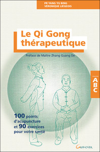 Le Qi Gong thérapeutique - 100 points d'acupuncture et 90 exercices pour votre santé - ABC